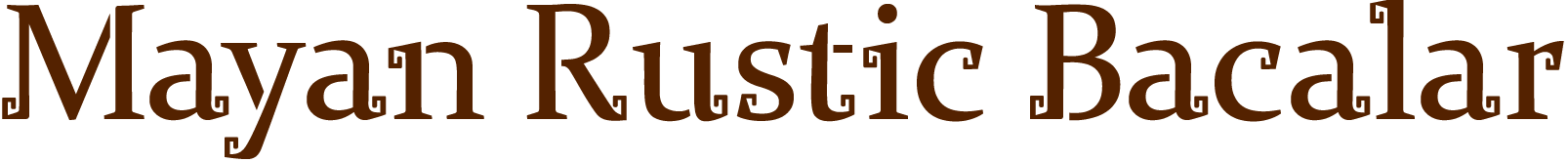 Mayan Rustic Bacalar